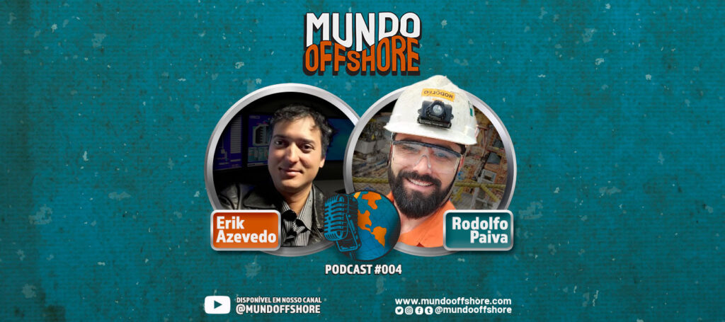 Podcast Mundo Offshore Ep 004 Rodolfo Paiva E Erik Azevedo